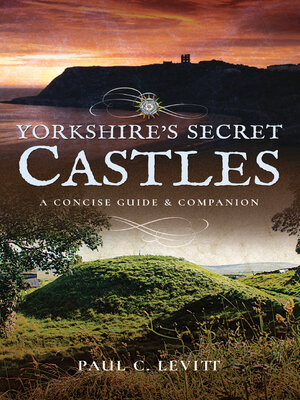 cover image of Yorkshire's Secret Castles